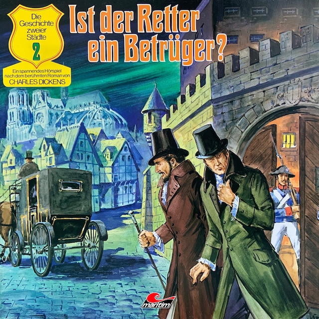 Book cover for Charles Dickens - Die Geschichte zweier Städte, Folge 2: Ist der Retter ein Betrüger?