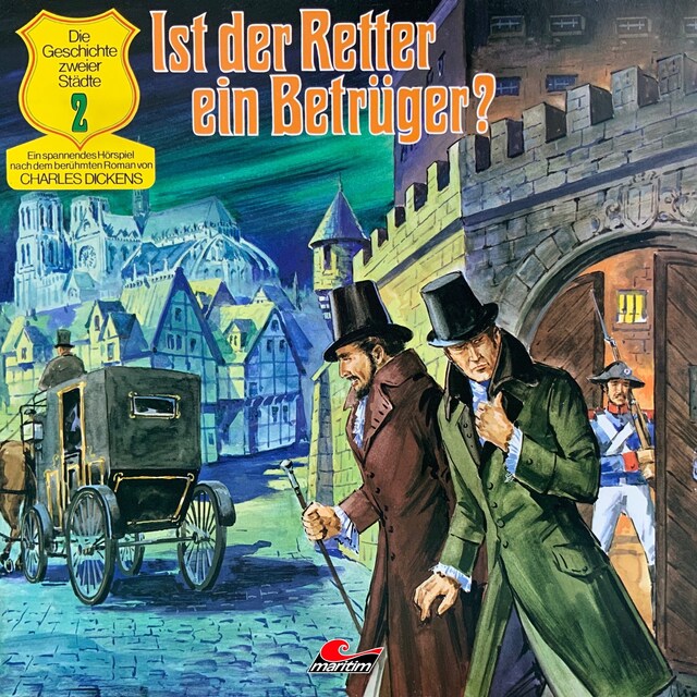 Book cover for Charles Dickens - Die Geschichte zweier Städte, Folge 2: Ist der Retter ein Betrüger?