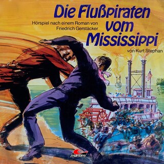 Friedrich Gerstäcker, Die Flusspiraten vom Mississippi als Hörbuch