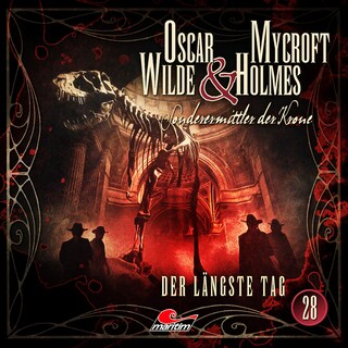 Oscar Wilde & Mycroft Holmes, Sonderermittler der Krone, Folge 28: Der längste Tag als Hörbuch
