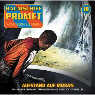 Raumschiff Promet, Folge 10: Aufstand auf Moran als Hörbuch