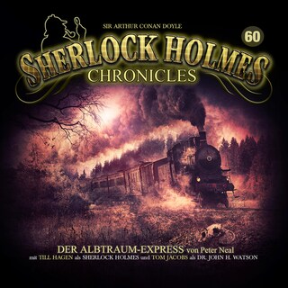 Sherlock Holmes Chronicles, Folge 60: Der Albtraum-Express als Hörbuch