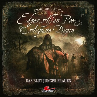 Edgar Allan Poe & Auguste Dupin, Aus den Archiven, Folge 1: Das Blut junger Frauen als Hörbuch