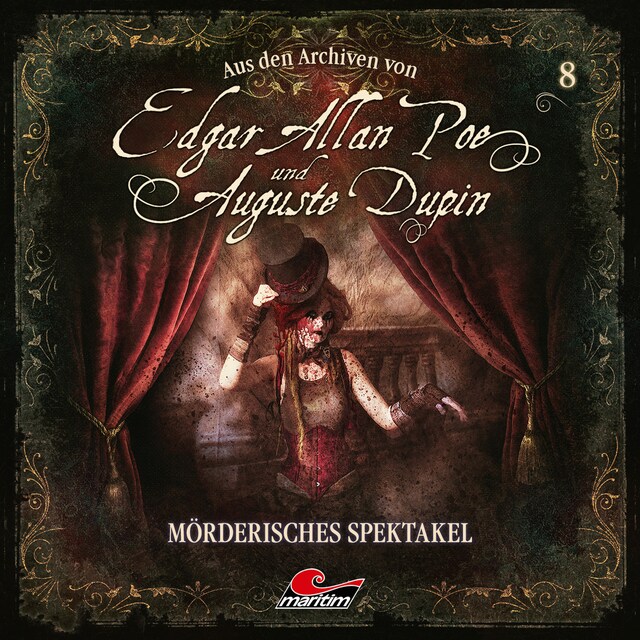 Kirjankansi teokselle Edgar Allan Poe & Auguste Dupin, Aus den Archiven, Folge 8: Mörderisches Spektakel