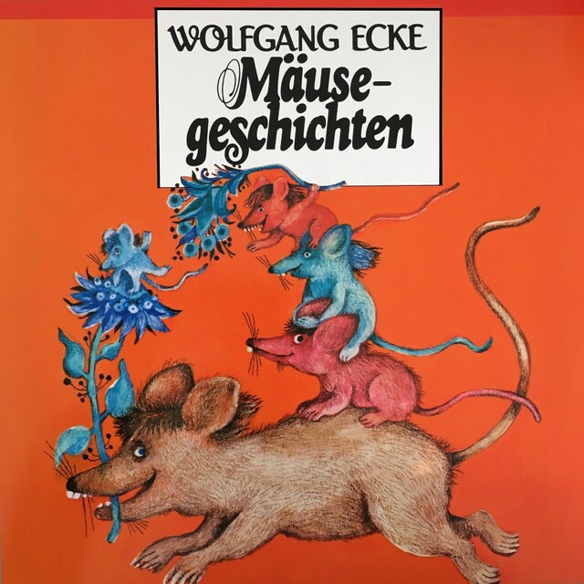 Book cover for Wolfgang Ecke, Mäusegeschichten