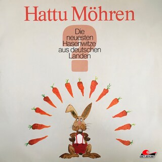 Hattu Möhren, Die neuesten Hasenwitze aus deutschen Landen als Hörbuch