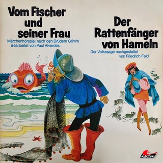 Gebrüder Grimm, Friedrich Feld, Vom Fischer und seiner Frau / Der Rattenfänger von Hameln als Hörbuch