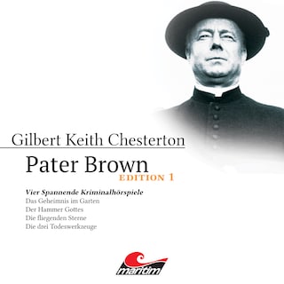Pater Brown, Edition 1: Vier Spannende Kriminalhörspiele als Hörbuch