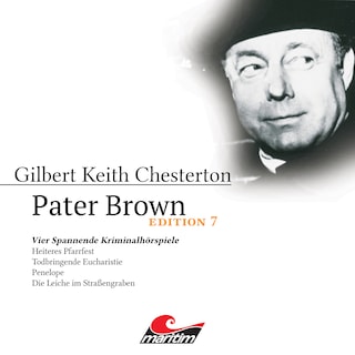 Pater Brown, Edition 7: Vier Spannende Kriminalhörspiele als Hörbuch