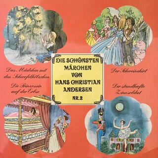 Die schönsten Märchen von Hans Christian Andersen, Folge 2: Das Mädchen mit den Schwefelhölzern / Der Schweinehirt / Die Prinzessin auf der Erbse / Der standhafte Zinnsoldat als Hörbuch