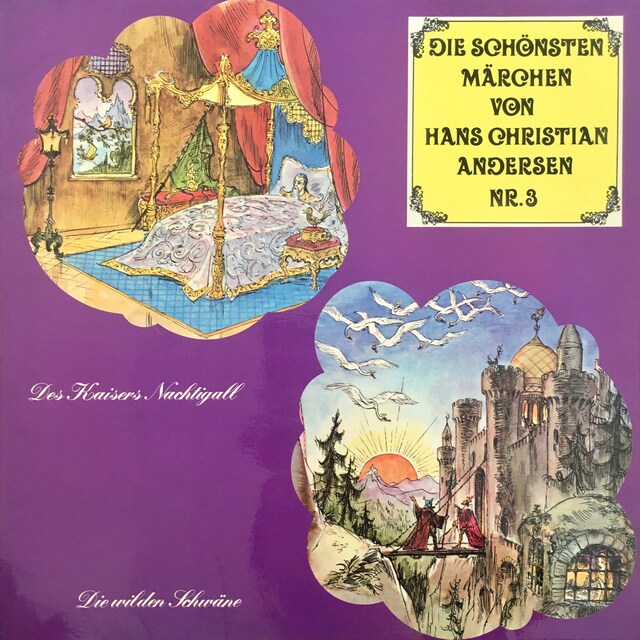 Kirjankansi teokselle Die schönsten Märchen von Hans Christian Andersen, Folge 3: Des Kaisers Nachtigall / Die wilden Schwäne