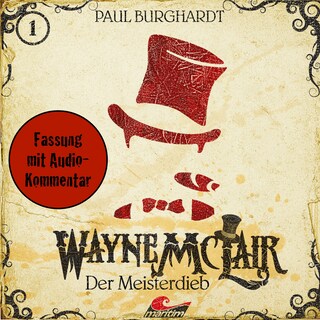 Wayne McLair, Fassung mit Audio-Kommentar, Folge 1: Der Meisterdieb als Hörbuch