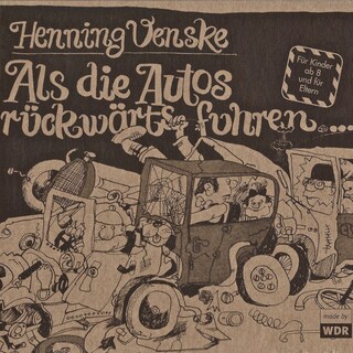 Als die Autos rückwärts fuhren (Hörspiel) als Hörbuch