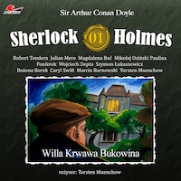 Sherlock Holmes, Odcinek 1: Willa Krwawa Bukowina