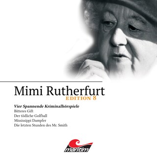 Mimi Rutherfurt, Edition 8: Vier Spannende Kriminalhörspiele als Hörbuch