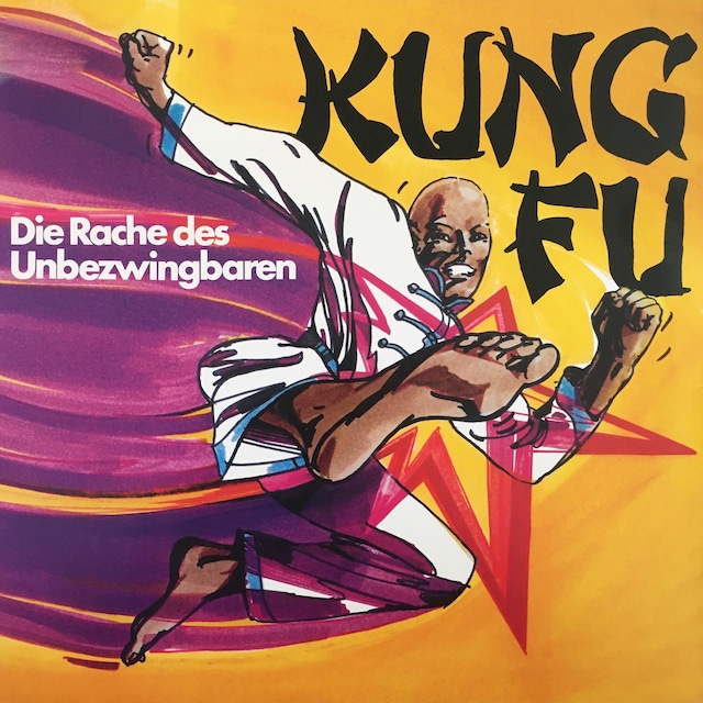 Kirjankansi teokselle Kung Fu, Folge 1: Die Rache des Unbezwingbaren