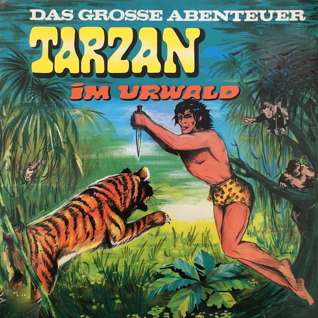 Book cover for Tarzan - Das große Abenteuer, Folge 1: Tarzan im Urwald