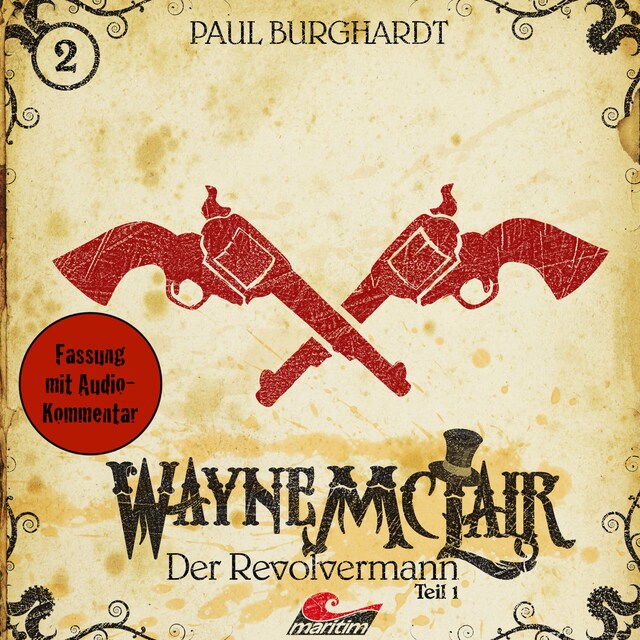 Couverture de livre pour Wayne McLair, Folge 2: Der Revolvermann, Teil 1