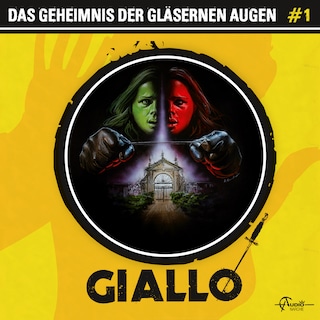 Giallo, Folge 1: Das Geheimnis der gläsernen Augen als Hörbuch