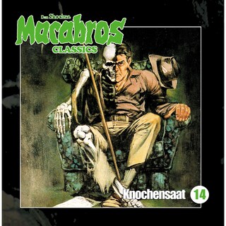 Macabros - Classics, Folge 14: Knochensaat als Hörbuch