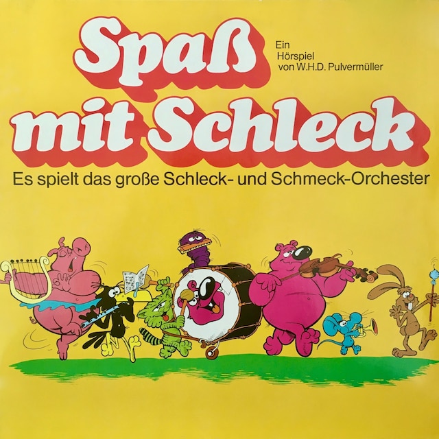 Book cover for Spaß mit Schleck, Es spielt das große Schleck- und Schmeck-Orchester