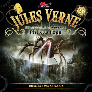 Jules Verne, Die neuen Abenteuer des Phileas Fogg, Folge 26: Die Küste der Skelette als Hörbuch