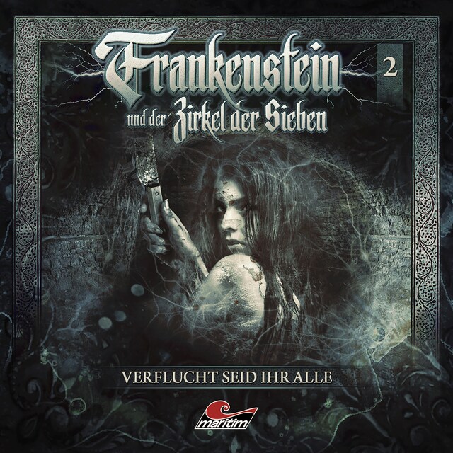 Copertina del libro per Frankenstein und der Zirkel der Sieben, Folge 2: Verflucht seid ihr alle