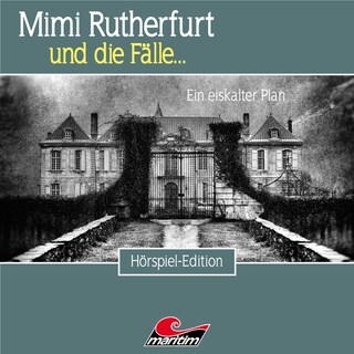 Mimi Rutherfurt, Folge 50: Ein eiskalter Plan als Hörbuch
