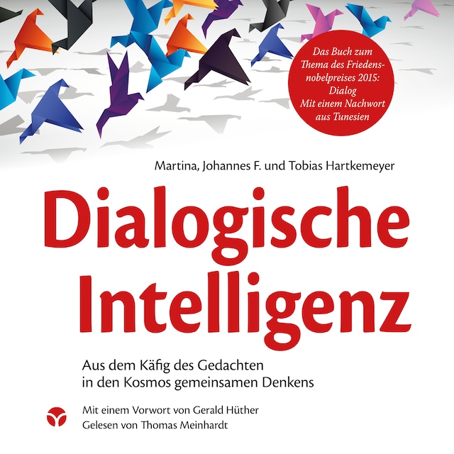 Book cover for Dialogische Intelligenz - Aus dem Käfig des Gedachten in den Kosmos gemeinsamen Denkens