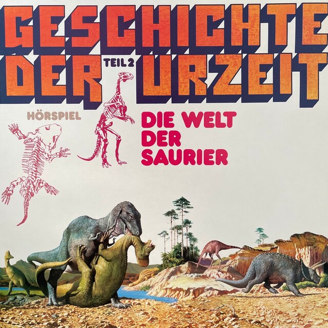 Buchcover für Geschichte der Urzeit, Folge 2: Die Welt der Saurier