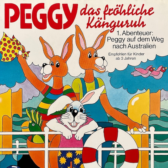 Kirjankansi teokselle Peggy das fröhliche Känguruh, Folge 1: Abenteuer auf dem Weg nach Australien