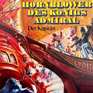 Hornblower des Königs Admiral, Folge 1: Der Kapitän als Hörbuch