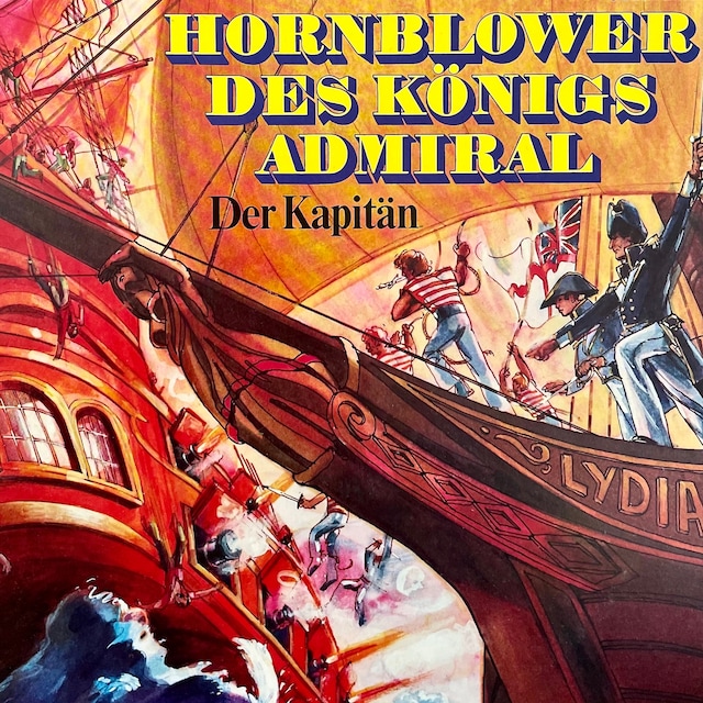 Book cover for Hornblower des Königs Admiral, Folge 1: Der Kapitän