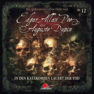 Edgar Allan Poe & Auguste Dupin, Folge 12: In den Katakomben lauert der Tod als Hörbuch