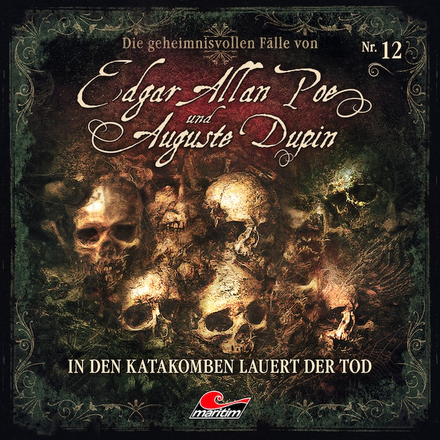 Couverture de livre pour Edgar Allan Poe & Auguste Dupin, Folge 12: In den Katakomben lauert der Tod
