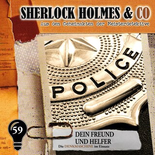 Sherlock Holmes & Co, Folge 59: Dein Freund und Helfer als Hörbuch