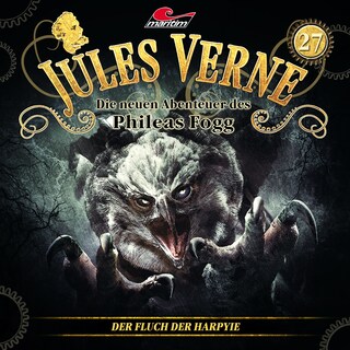 Jules Verne, Die neuen Abenteuer des Phileas Fogg, Folge 27: Der Fluch der Harpyie als Hörbuch