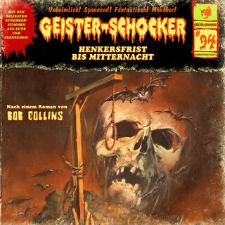 Geister-Schocker, Folge 94: Henkersfrist bis Mitternacht als Hörbuch