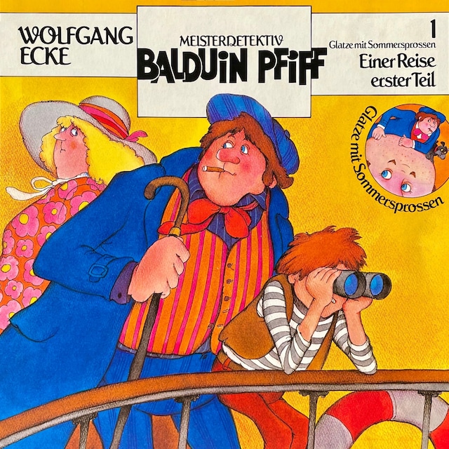 Buchcover für Balduin Pfiff, Glatze mit Sommersprossen, Folge 1: Einer Reise erster Teil