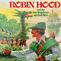 Robin Hood, Robin Hood und das See-Ungeheuer von Loch Ness
