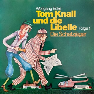Tom Knall und die Libelle, Folge 1: Die Schatzjäger als Hörbuch