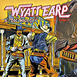 Abenteurer unserer Zeit, Folge 2: Wyatt Earp und Doc Holliday in Bedrängnis als Hörbuch
