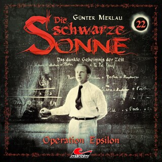 Die schwarze Sonne, Folge 22: Operation Epsilon als Hörbuch