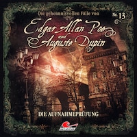 Edgar Allan Poe & Auguste Dupin, Folge 13: Die Aufnahmeprüfung