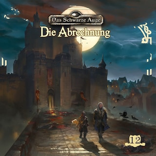 Das schwarze Auge, Folge 12: Die Abrechnung als Hörbuch