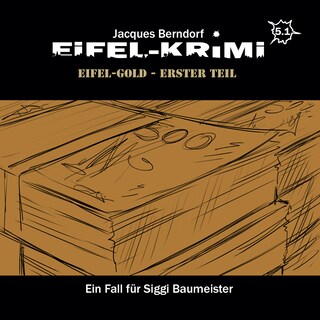 Jacques Berndorf, Eifel-Krimi, Folge 5: Eifel-Gold, Teil 1 als Hörbuch