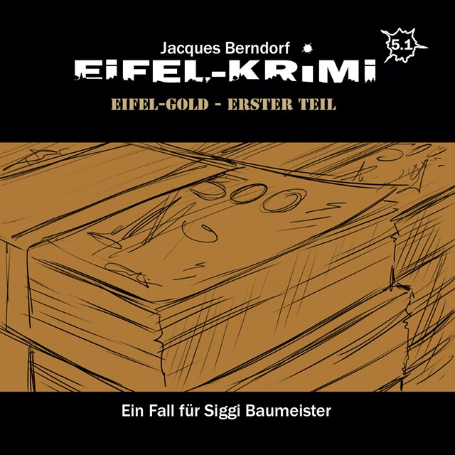 Book cover for Jacques Berndorf, Eifel-Krimi, Folge 5: Eifel-Gold, Teil 1