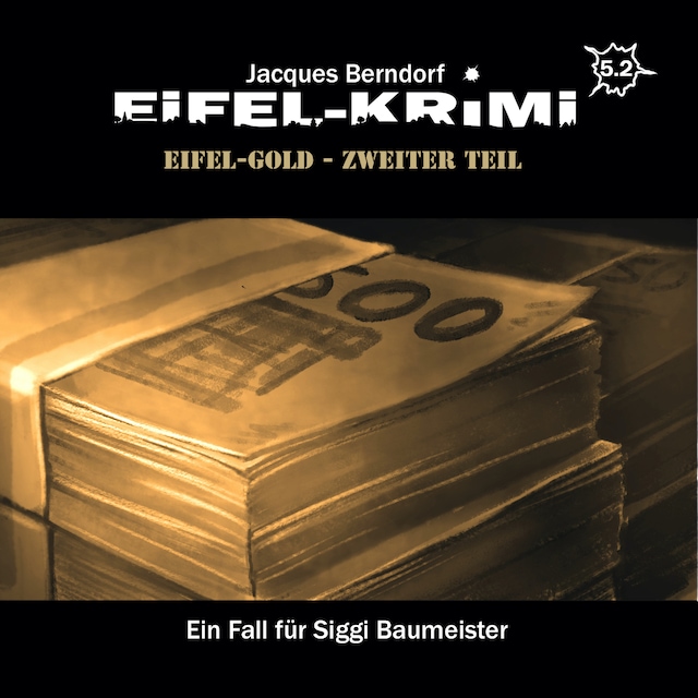 Bokomslag för Jacques Berndorf, Eifel-Krimi, Folge 5: Eifel-Gold, Teil 2