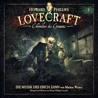 Lovecraft - Chroniken des Grauens, Akte 4: Die Musik des Erich Zann als Hörbuch