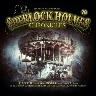 Sherlock Holmes Chronicles, Folge 78: Das Todeskarussell als Hörbuch
